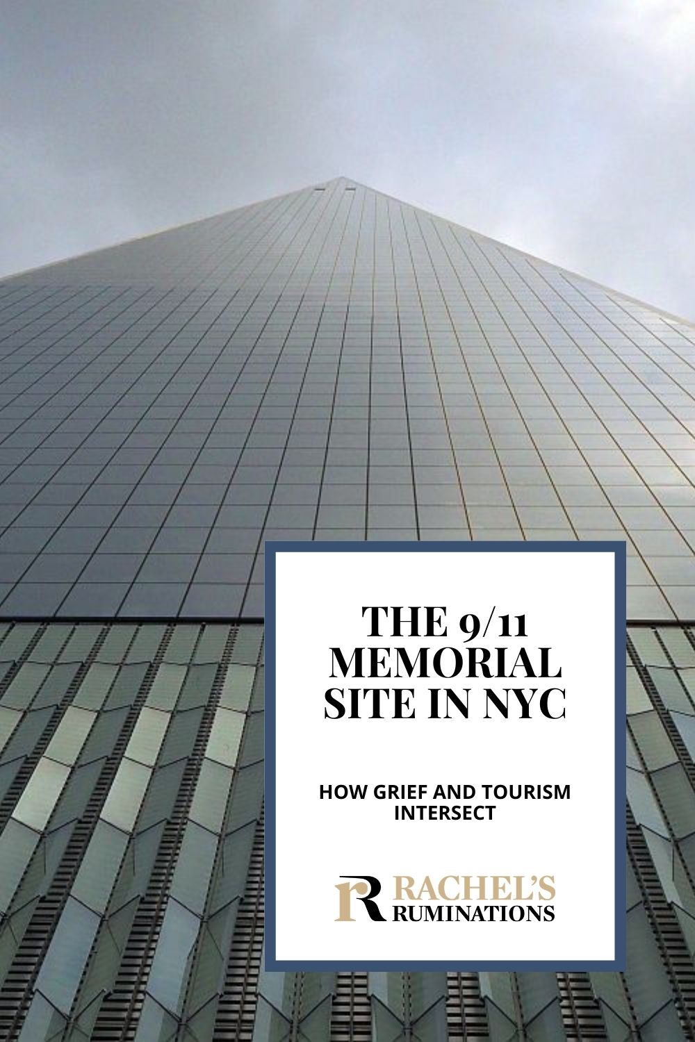 The 9/11 memorial site draws crowds of tourists, but why do we visit it? Read about One World Trade Center and the 9/11 museum and memorial. via @rachelsruminations