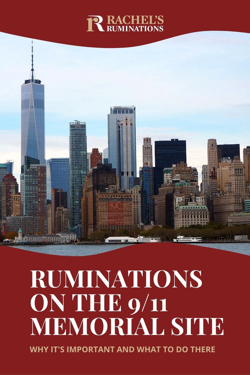 The 9/11 memorial site draws crowds of tourists, but why do we visit it? Read about One World Trade Center and the 9/11 museum and memorial. via @rachelsruminations