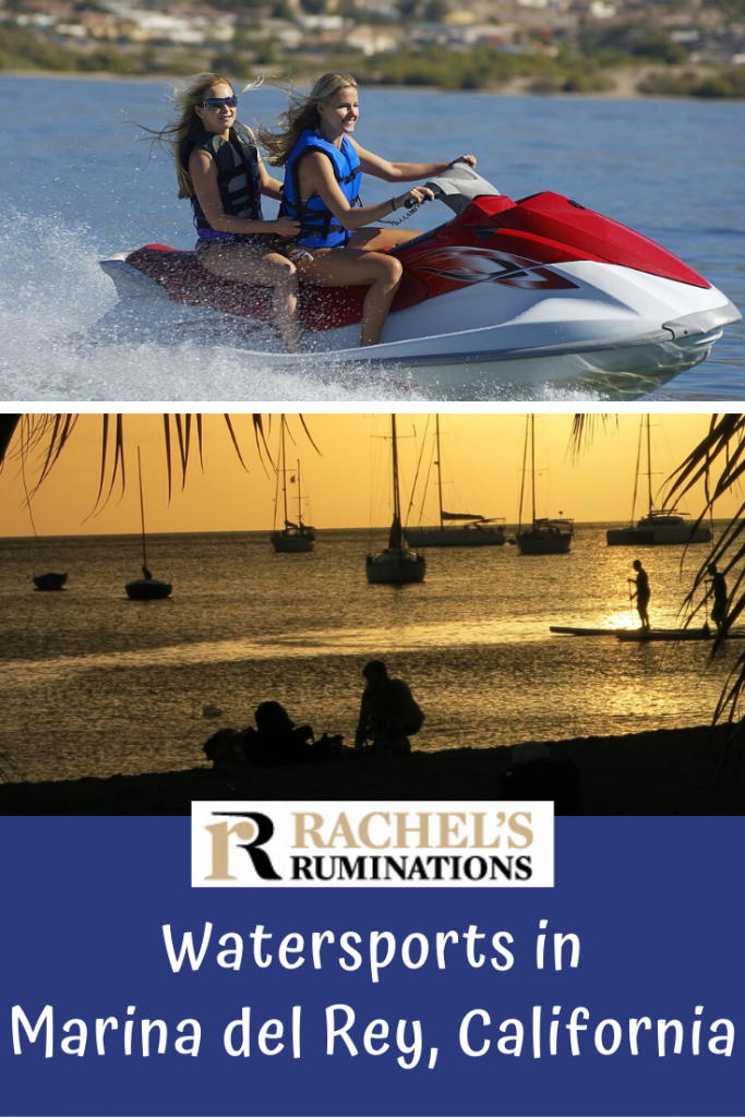 Pinnable image
Images: top is the photo of two women on a jetski. The bottom is a close-up from the photo of the sunset above, showing primarily the silhouettes of the stand-up paddleboarders and sailboats and a person sitting on the beach.
Text: Rachel's Ruminations: Watersports in Marina del Rey, California