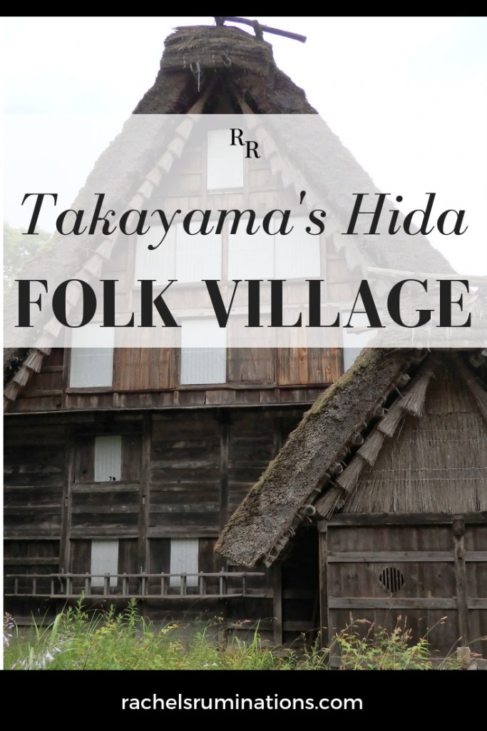 Text: Takayama's Hida Folk Village. Image: one of the historical buildings from the village.