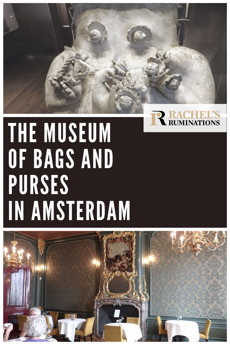 The Museum of Bags and Purses in Amsterdam might be worth a look, if you like handbags or if you enjoy the absurdity of a museum devoted to purses. #handbags #amsterdam via @rachelsruminations