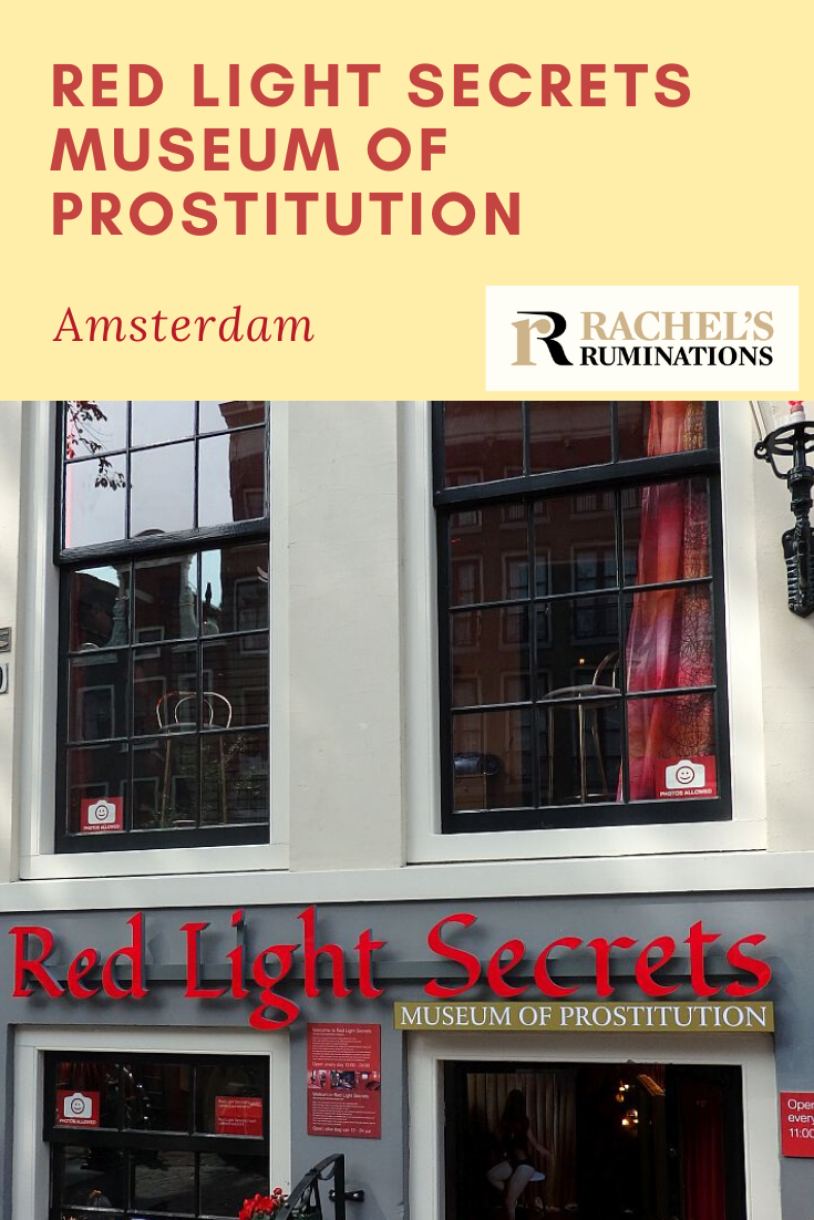 Red Light Secrets Museum of Prostitution in Amsterdam presents a measured, pragmatic view of an institution usually looked at with derision and disapproval. #redlightsecrets #prostitutionmuseum #Amsterdam via @rachelsruminations
