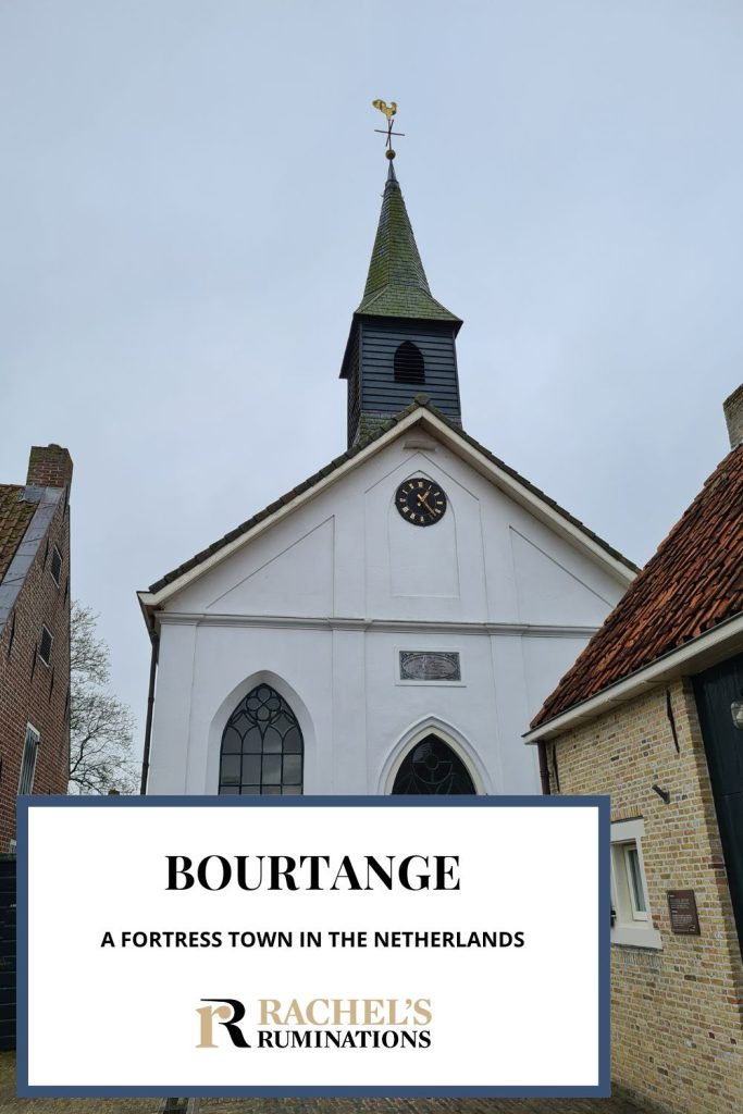 Text: Bourtange: A Fortress Town in the Netherlands (and the Rachel's Ruminations logo). Image: a white church.