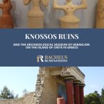 Text: Knossos ruins and the Archaeological Museum of Heraklion on the island of Crete in Greece. Images: above, clay goddess statues; below, a piece of the ruins.