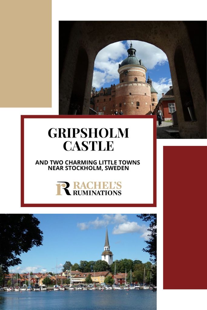 Text: Gripsholm Castle and two charming little towns near Stockholm, Sweden. Image: above, the castle; below, Mariefred town.