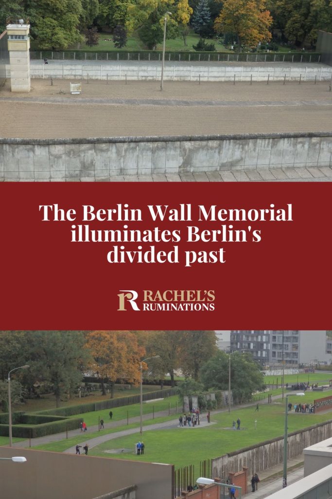 Text: The Berlin Wall Memorial illuminates Berlin's divided past. Images: above, a section of the wall as it was; below, a view down onto the memorial.