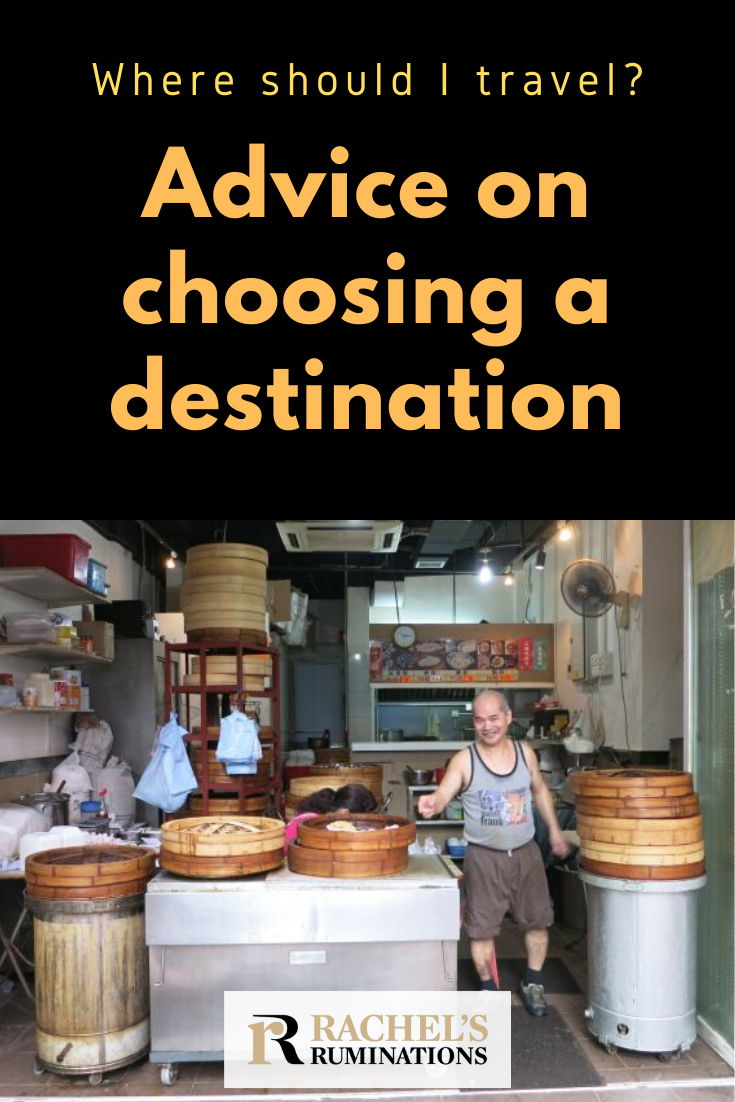 Sometimes it's hard to choose a travel destination. Say you have only two weeks' vacation, and you want to get the most out of it. Here's some advice. #traveltips #traveladvice #destinations #travel #rachelsruminations via @rachelsruminations