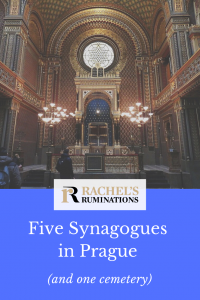 Pinnable image Text: Rachel's Ruminations Five Synagogues in Prague (and one cemetery) Image: the interior of the Spanish synagogue