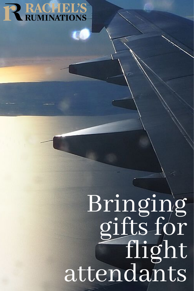 Cabin crew members have an important role and show remarkable patience. Here's a story about my experiment with bringing gifts for flight attendants. #flightattendant #flying #cabincrew #rachelsruminations via @rachelsruminations