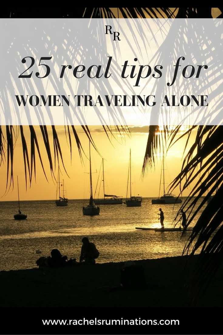 Advice for women traveling alone: my version, for the rest of us. My goal is to actually live up to the promise of the title: actual tips for solo travel for women who are not “executive-level.” #solotravel #traveltips #womentravel #femaletravel via @rachelsruminations