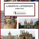 Text: 11 sights in 1 afternoon, Mumbai, India. Images: the Dhobi Ghat laundry, a statue of a person, Mount Mary church, the Taj Mahal Palace and the Gateway of India.