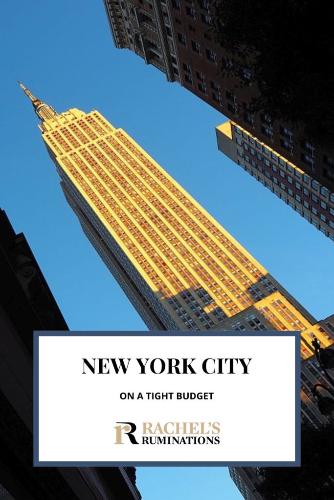 Text: New York City on a tight budget. Image: looking up at the Empire State Building.