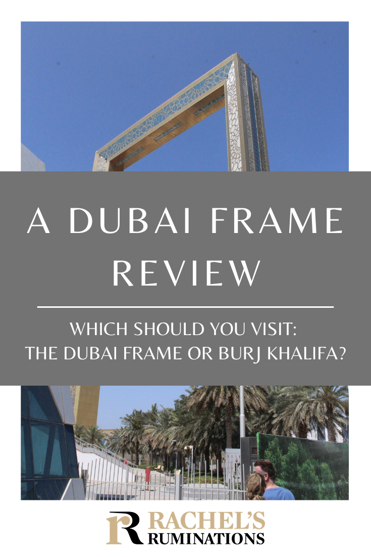 I thought the Dubai Frame was a large picture frame, a story or two tall, perfect for taking a picture of the glitzy Dubai skyline. I was wrong. Read my Dubai Frame review! #Dubaiframe #Dubai #UAE via @rachelsruminations