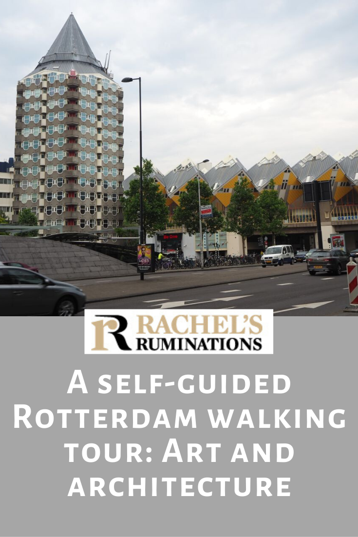 A complete self-guided Rotterdam walking tour, including all of the must-see architectural sites (including the Cube Houses) and some unusual public art! #rotterdam #walkingtour #netherlands #holland #rachelsruminations via @rachelsruminations