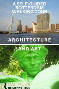 Pinnable image
Text: A self-guided Rotterdam walking tour: art and architecture
Images: above is a photo of the Erasmus Bridge and the De Rotterdam building. Below is the green 3D printed statue of Erasmus.