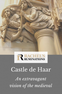 Pinnable image
Text: Castle de Haar: An extravagant vision of the medieval
Image: the carved trumpet blowers, as described above