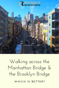 Pinnable image: Text: Walking across the Manhattan Bridge & the Brooklyn Bridge. Which is better? Image: view down a Chinatown street from the Manhattan Bridge. Multistory brick buildings line the sides, traffic down the center. Shop signs in Chinese.