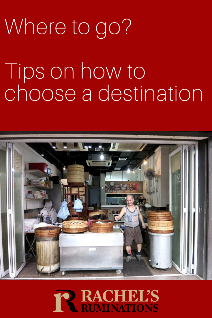 Sometimes it's hard to choose a travel destination. Say you have only two weeks' vacation, and you want to get the most out of it. Here's some advice. #traveltips #traveladvice #destinations #travel #rachelsruminations via @rachelsruminations