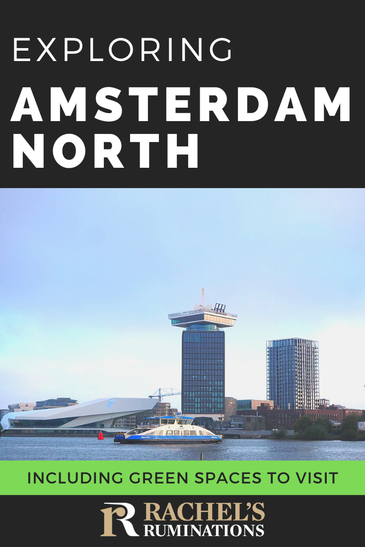 Most visitors focus on the canal district, but Amsterdam North offers a very different experience: artistic and hip and edgy. Read here about what to see there! via @rachelsruminations