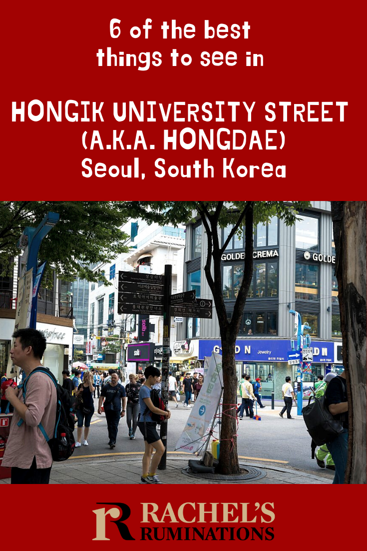 Hongik University Street, also known as Hongdae, is one of the most famous streets in Seoul, South Korea. Here are 6 of the best things to see there! #hongdae #hongik #seoul #southkorea #trickeyemuseum #rachelsruminations @divertliving via @rachelsruminations