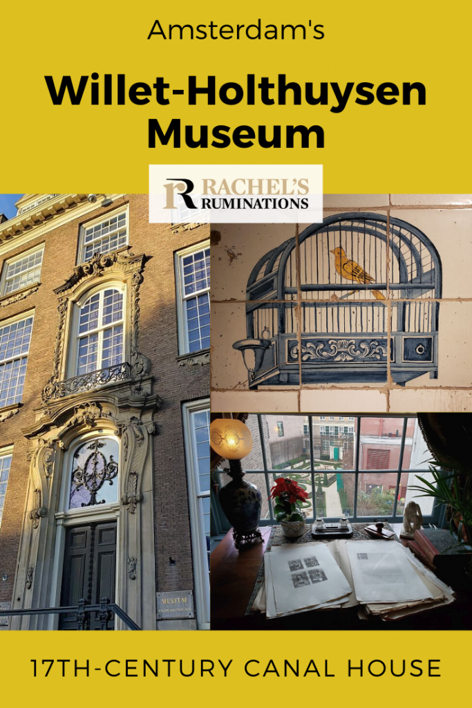 PInnable image
Text: Amsterdam's Willet-Holthuysen Museum: 17th-century canal house.
Images: On the left, the front of the house: just the center with the ornamented doorway and the decorative window above it. On the right above: the picture of the bird cage; below, the picture of the desk looking over the garden.