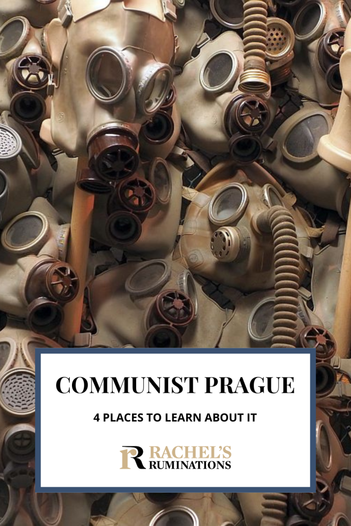 Text: Communist Prague: 4 places to learn about it (and the Rachel's Ruminations logo). Image: lots of gas masks crowded together.