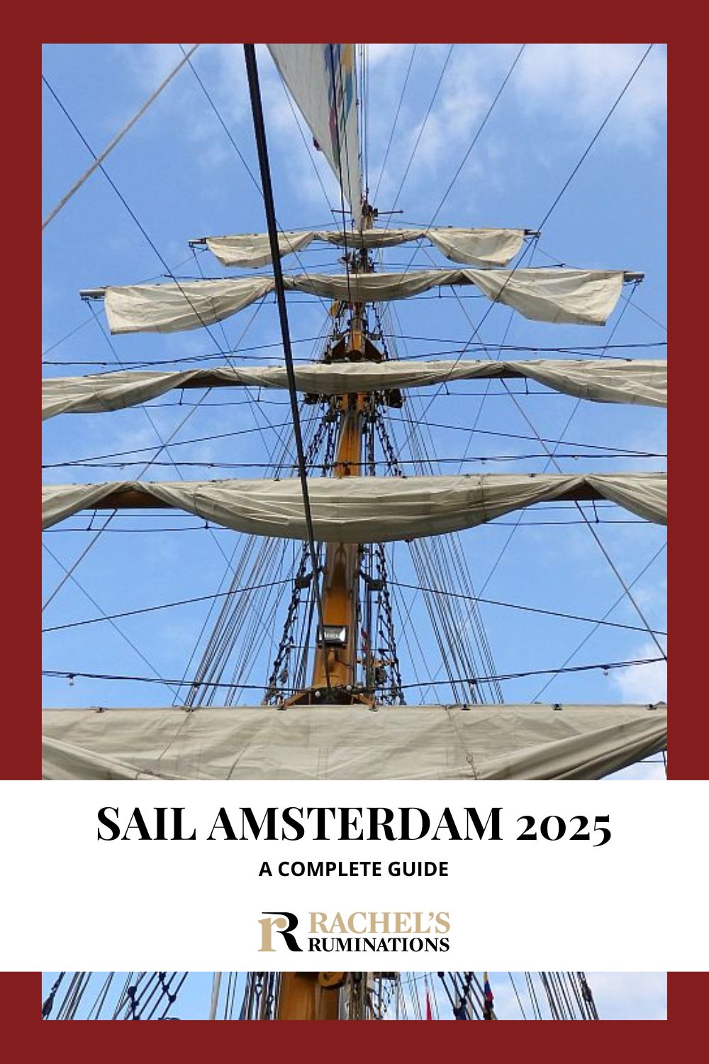 Text: Sail Amsterdam 2025: A complete guide. Image: looking up a mast with furled sails on the spars.