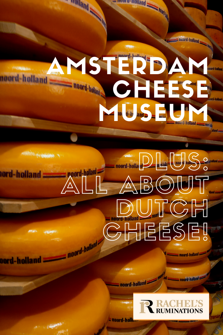 A review of the Amsterdam Cheese Museum, plus everything you ever wanted to know about Dutch cheese! via @rachelsruminations