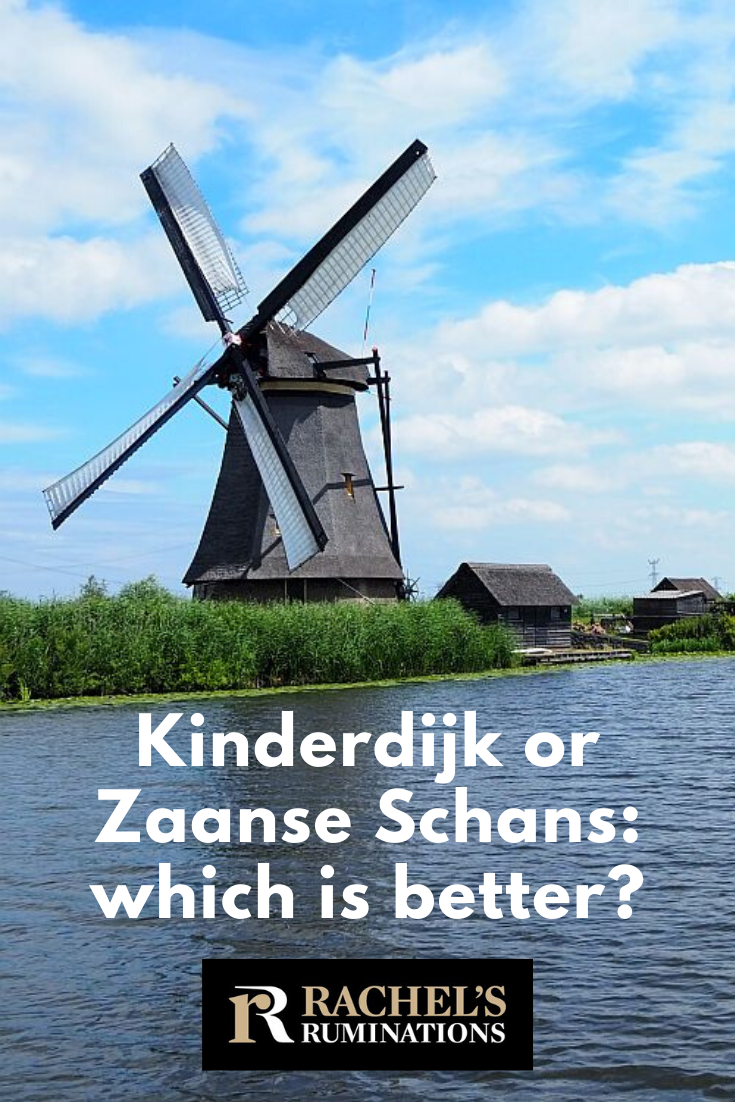 You want to see Dutch windmills, but you're not sure whether to visit Kinderdijk or Zaanse Schans? Read a comparison here to help you choose! via @rachelsruminations