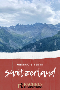 Pinnable image
Text: UNESCO sites in Switzerland (and the Rachel's Ruminations logo)
Image: a view over mountains in the Swiss Tectonic Arena Sardona.