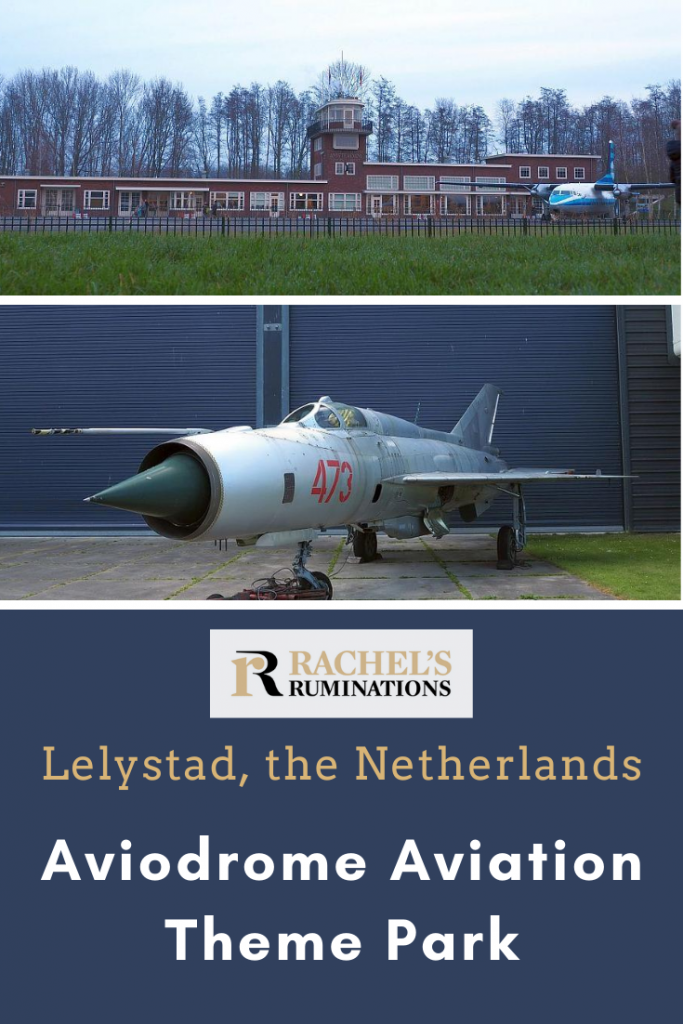 Pinnable image
Text: Lelystad, the Netherlands, Aviodrome Aviation Theme Park (and the Rachel's Ruminations logo. 
Images: the image of the old Schiphol terminal and the image of the East German warplane.