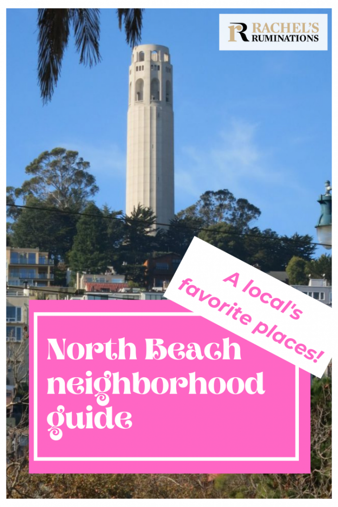 Pinnable image
Text: A local's favorite places! North Beach neighborhood guide
Image: Coit Tower above a jumble of buildings