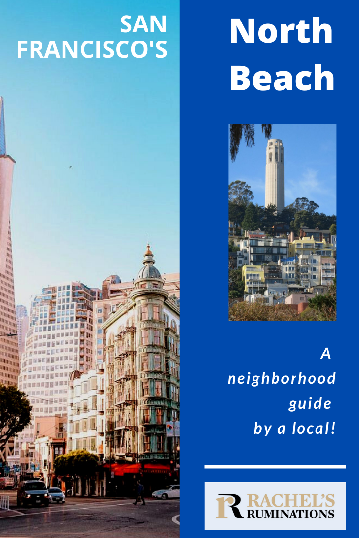 This guide to North Beach, San Francisco, is a local's account of North Beach's strange history, its charm and amazing Italian food. #NorthBeach #SanFrancisco #SF via @rachelsruminations