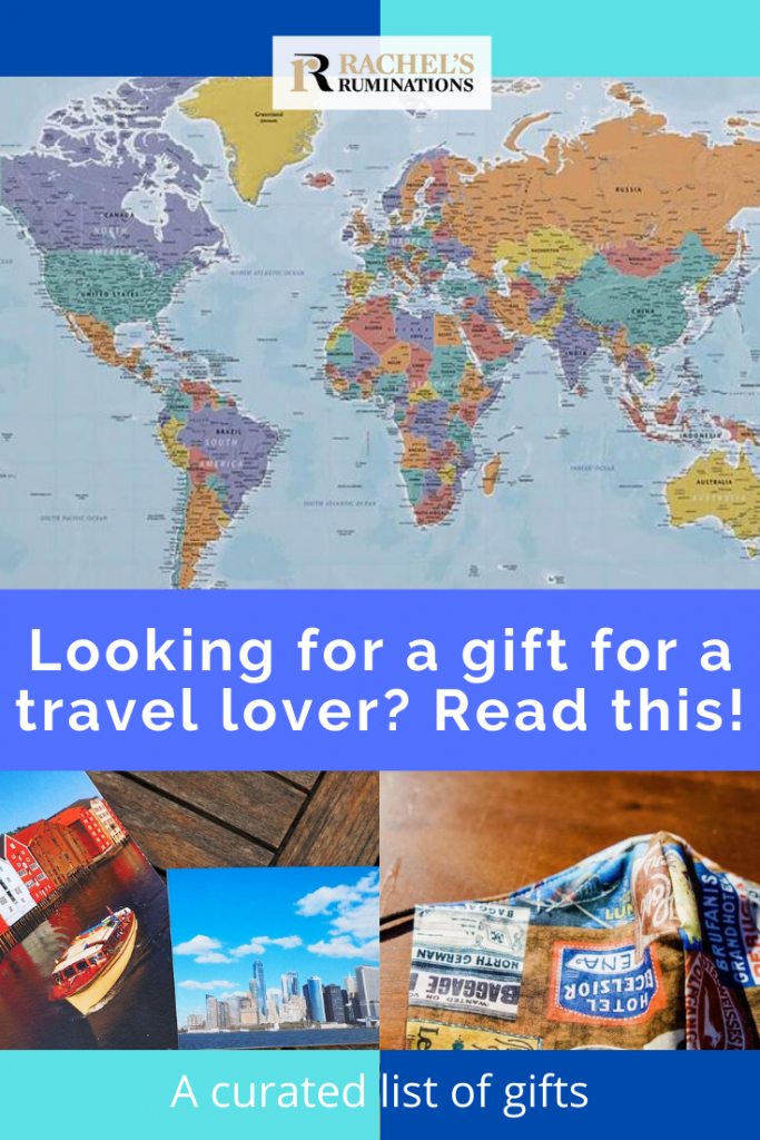 Pinnable image
Images: a map of the world, a picture containing a spiral notebook and one of a facemask printed with travel images.
Text: Looking for a gift for a travel lover? Read this! A curated list of gifts (and the Rachel's Ruminations logo)