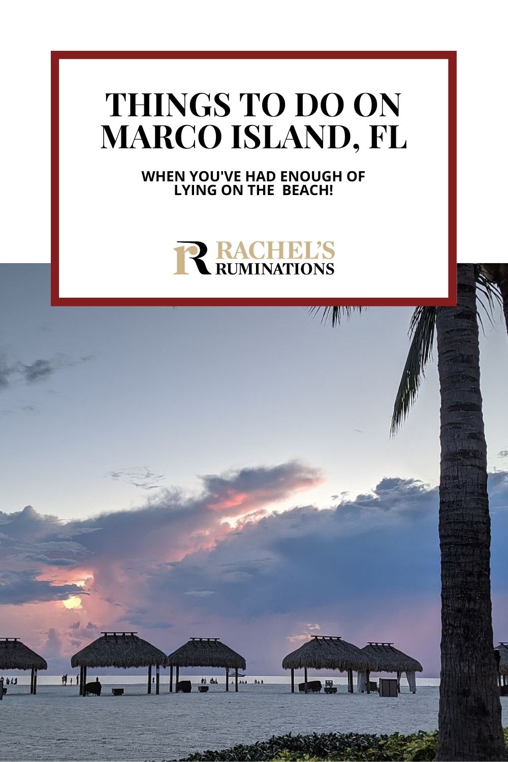 Looking for things to do on Marco Island in Florida? Read here for some ideas: things to see and do once you've had enough of lazing on the beach! via @rachelsruminations