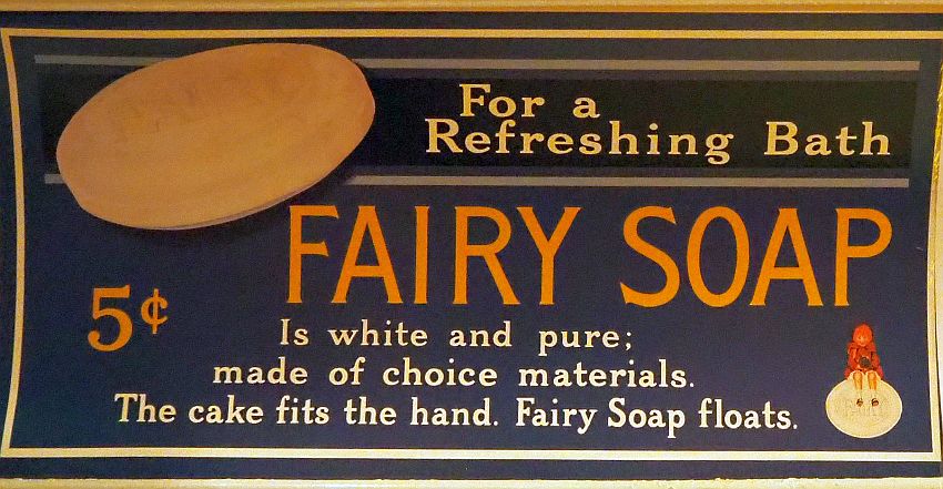 Top left a picture of an oblong beige bar of soap. Text: For a refreshing bath / Fairy Soap / Is white and pure; made of choice materials. The cake fits the hand. Fairy Soap floats. 5 cents.