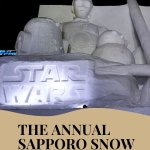 Text: The annual Sapporo Snow Festival, Hokkaido Prefecture, Japan (and the Rachel's Ruminations logo). Image: a snow sculpture featuring R2D2, C3PO and the Star Wars logo.