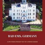 Text: Bad Ems, Germany: A spa town straight out of a period drama (and the Rachel's Ruminations logo). Image: a large white villa called Balmoral.