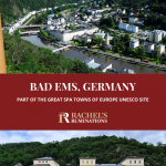 Text: Bad Ems Germany: Part of the Great Spa Towns of Europe UNESCO site (and the Rachel's Ruminations logo). Images: above, a view down on Bad Ems. Below, the Kurhaus in Bad Ems.