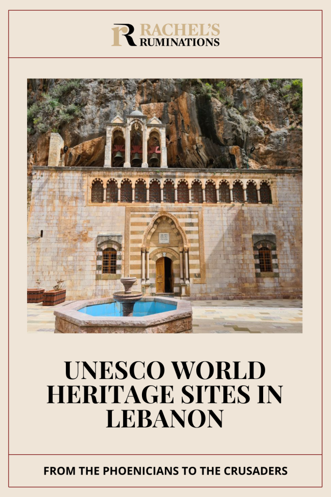 Text: UNESCO World Heritage sites in Lebanon: From the Phoenicians to the Crusaders. Image: The monastery church at Qozhaya.