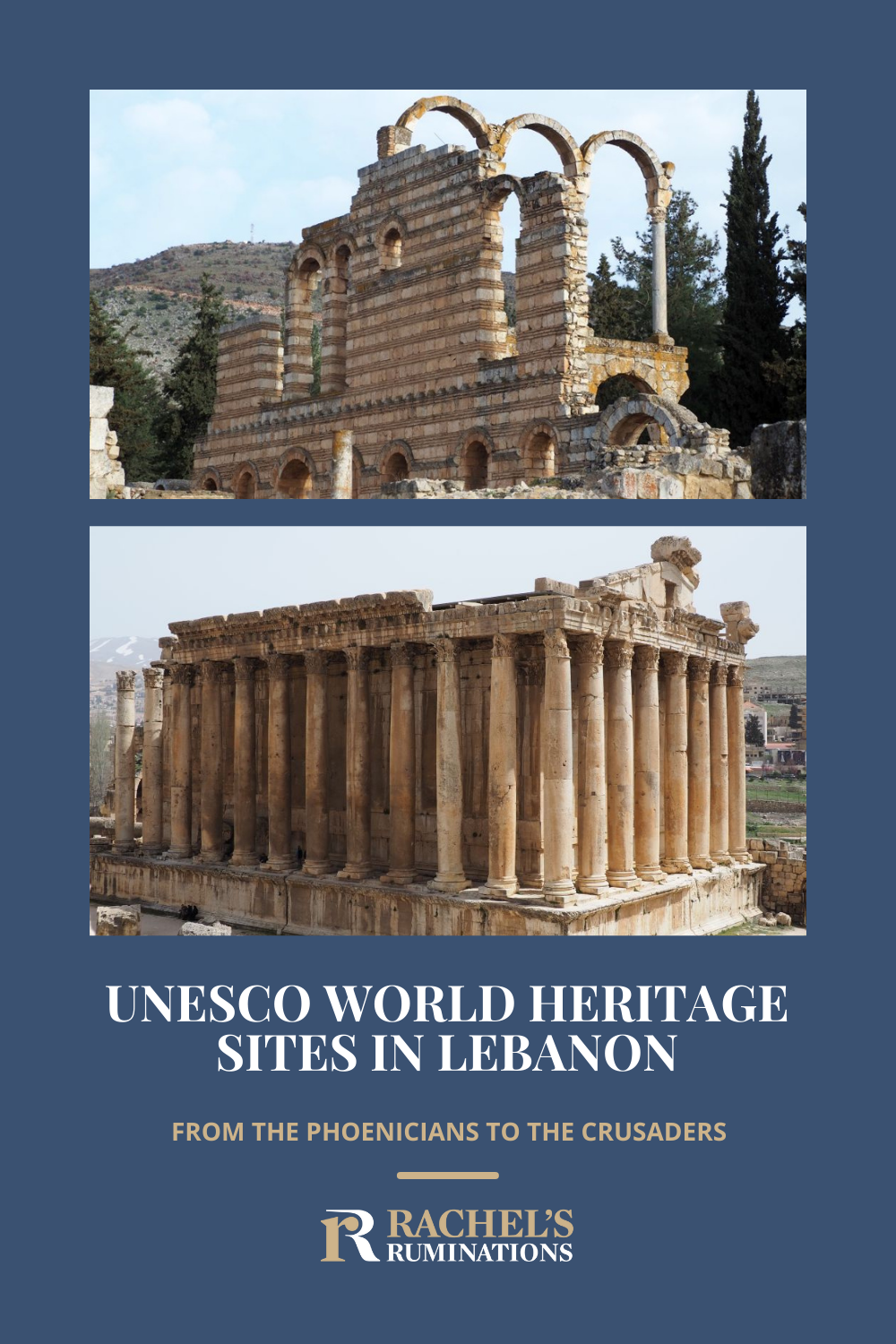 There are five UNESCO World Heritage sites in Lebanon, each illustrating one or more of many historical periods. What are they and which should you visit? via @rachelsruminations