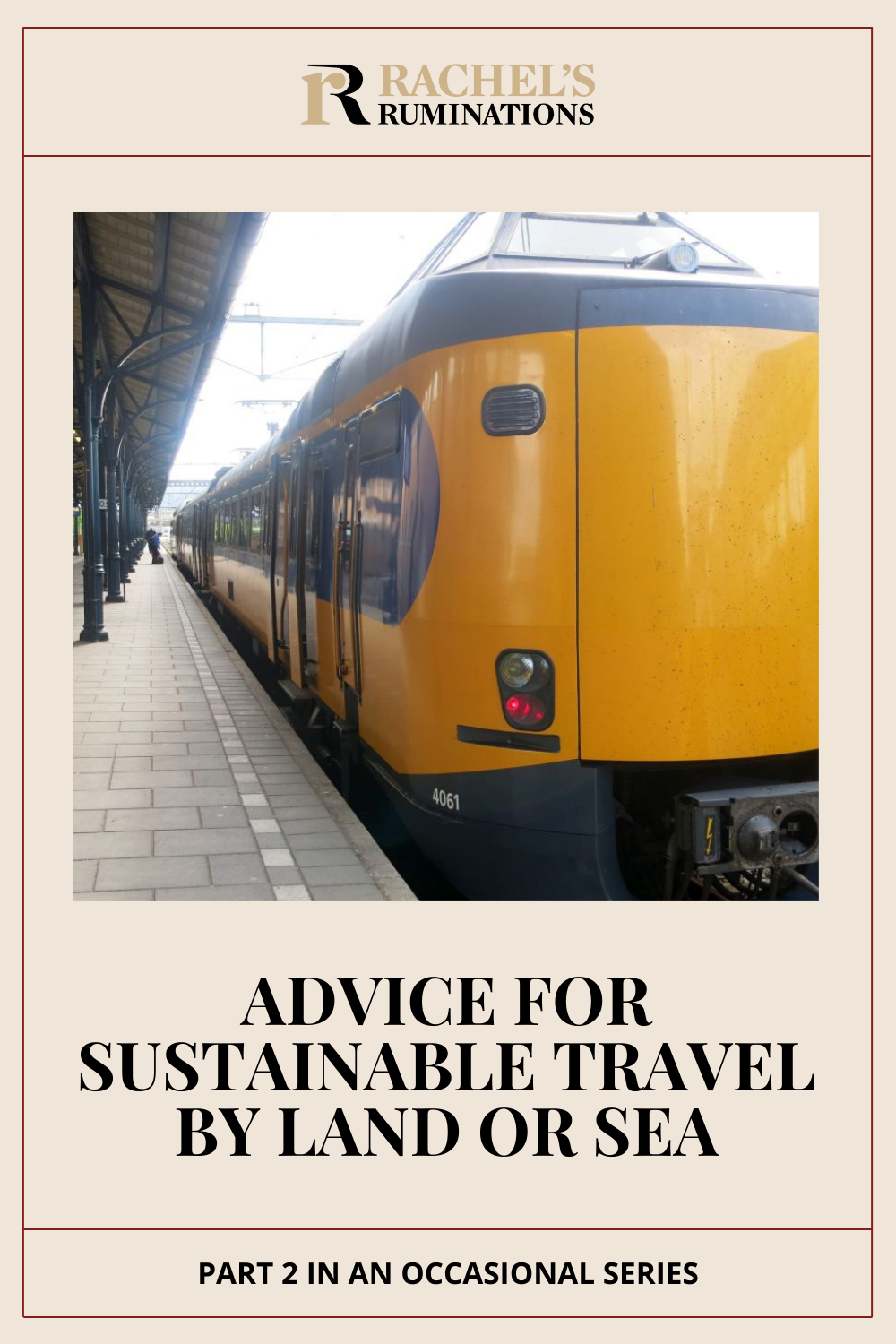 Sustainable travel tips: reducing your carbon footprint when traveling. Part 1 was about air travel; this part covers travel by land or sea. via @rachelsruminations