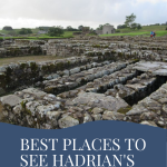 Text: Best places to see Hadrian's Wall. Image: one of the fort ruins.