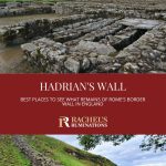 Text: Hadrian's Wall: Best places to see what remains of Rome's border wall in England. Image: above, ruins of a fortress; below, a piece of the wall itself.