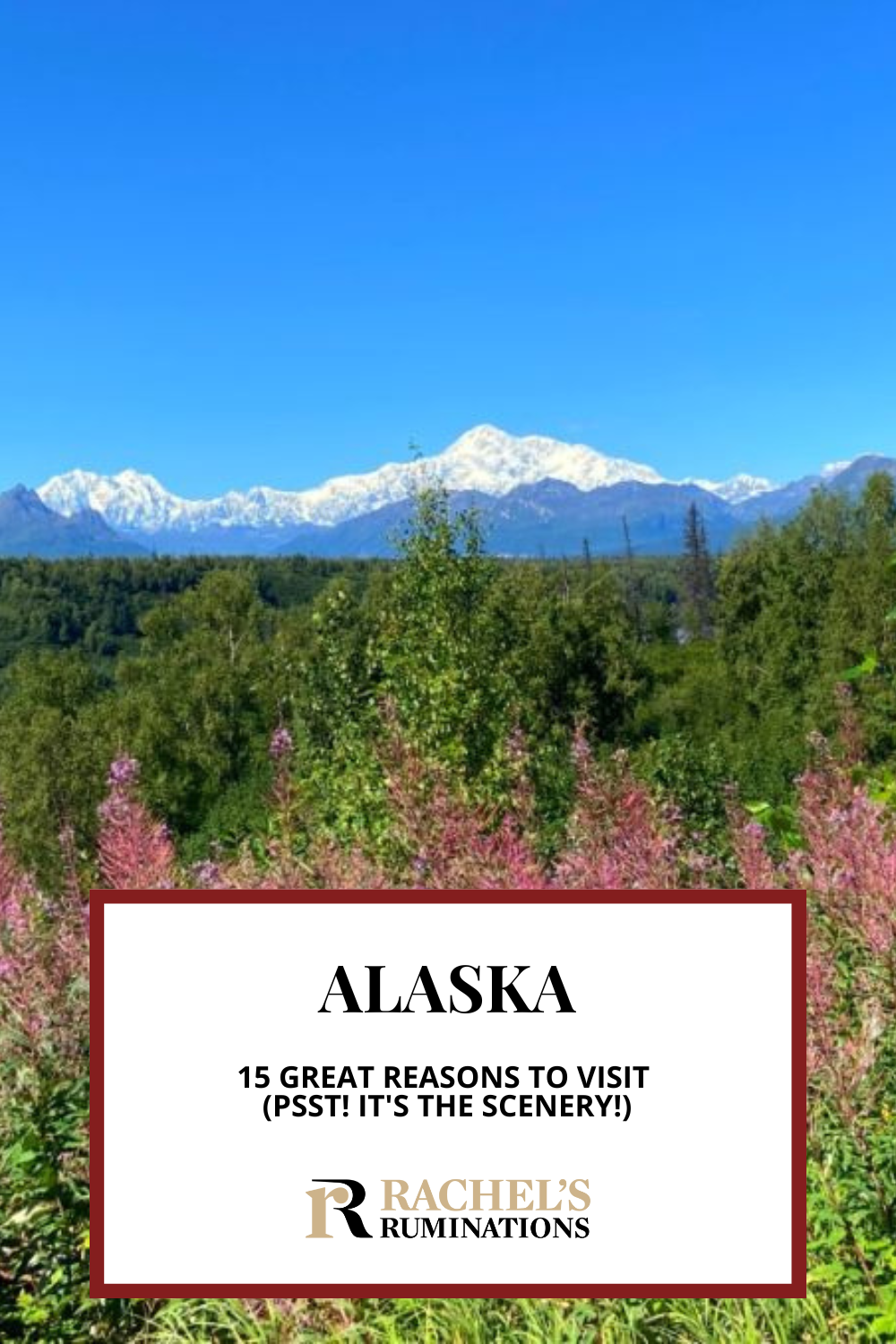 Alaska is a vacation wonderland of beautiful, dramatic scenery and the best outdoor adventure. Here are 15 great reasons to visit Alaska! via @rachelsruminations