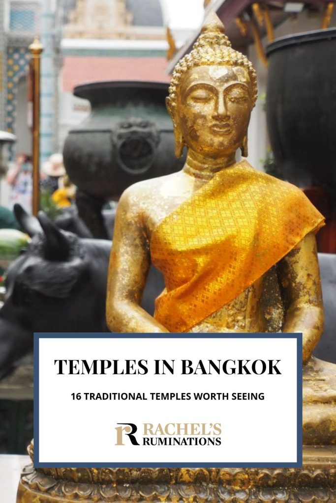 Text: Temples in Bangkok: 16 traditional temples worth seeing (and the Rachel's Ruminations logo). Image: a golden sitting Buddha statue.