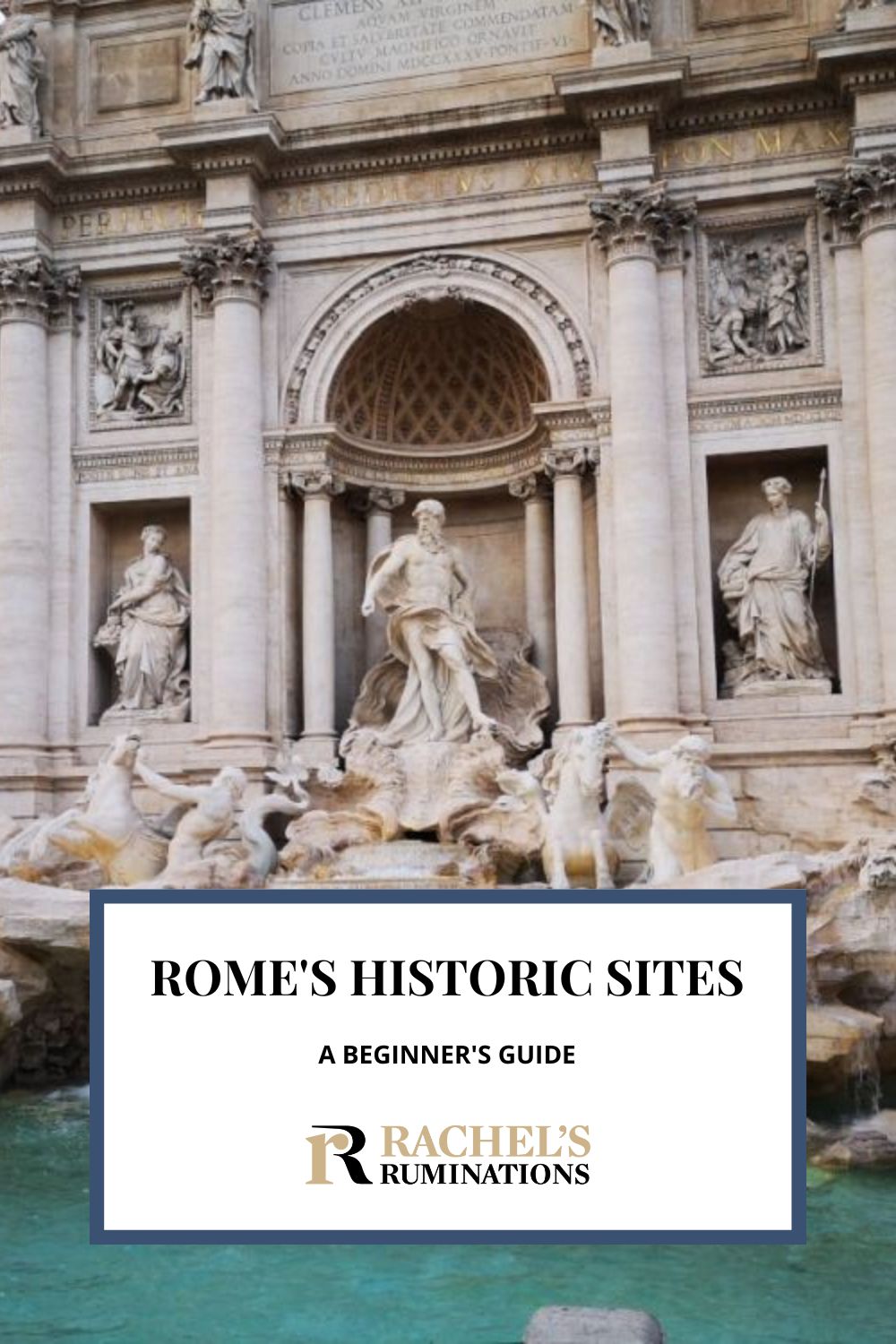 Historic sites in Rome that any first-time visitor should see: from the ancient Romans to the Baroque and Renaissance. via @rachelsruminations