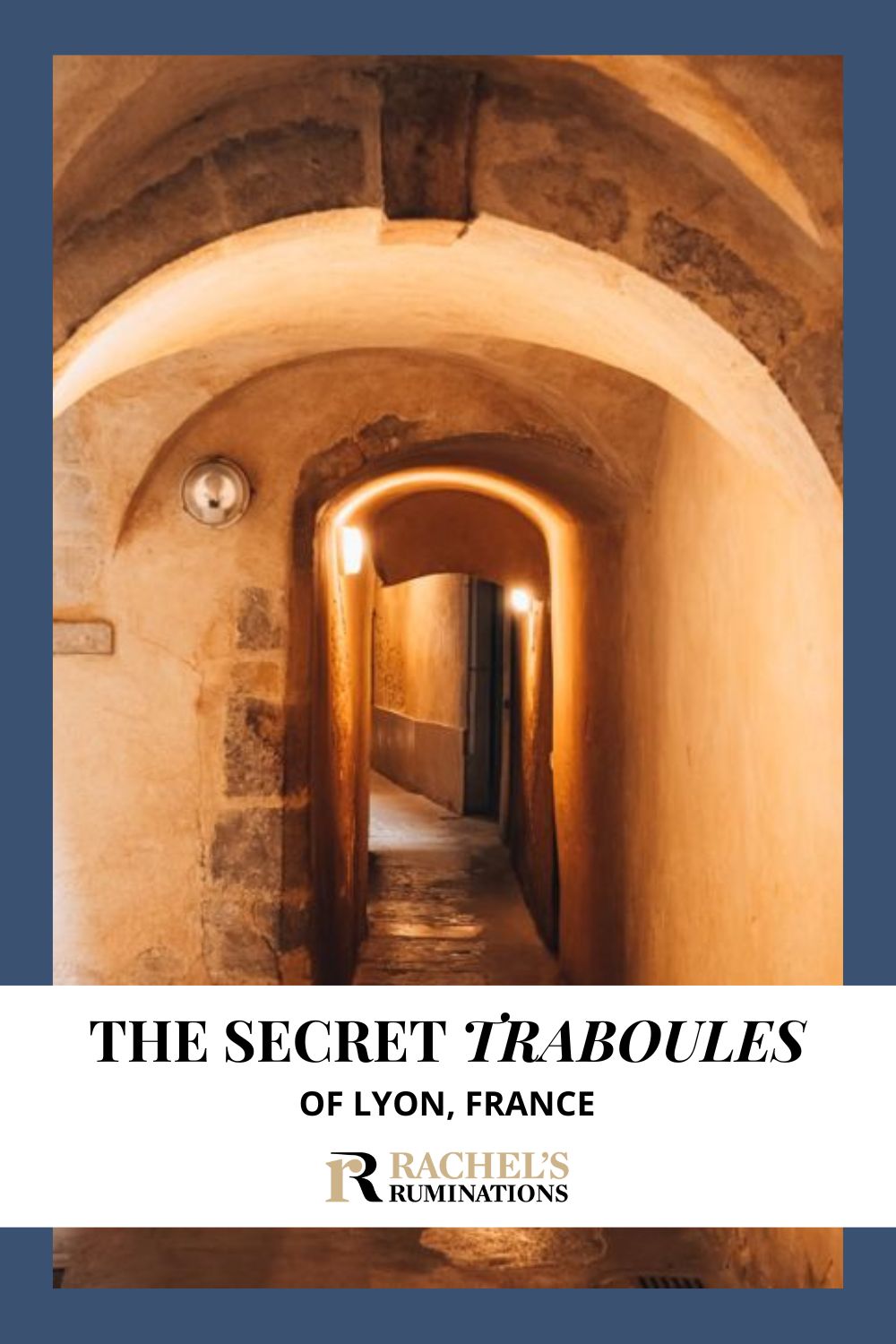 A guide to the traboules of Lyon - secret passageways with a centuries-old history - and how to find the 5 best of them. via @rachelsruminations