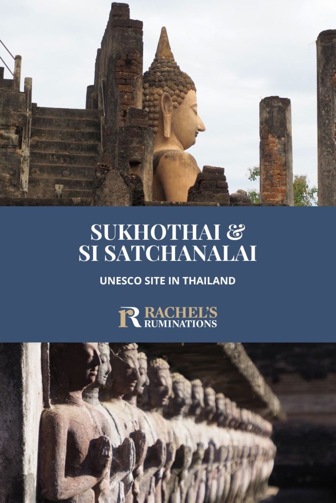 Text: Sukhothai: Historical park and UNESCO site in Thailand (and the Rachel's Ruminations logo). Image: a large sitting Buddha statue.