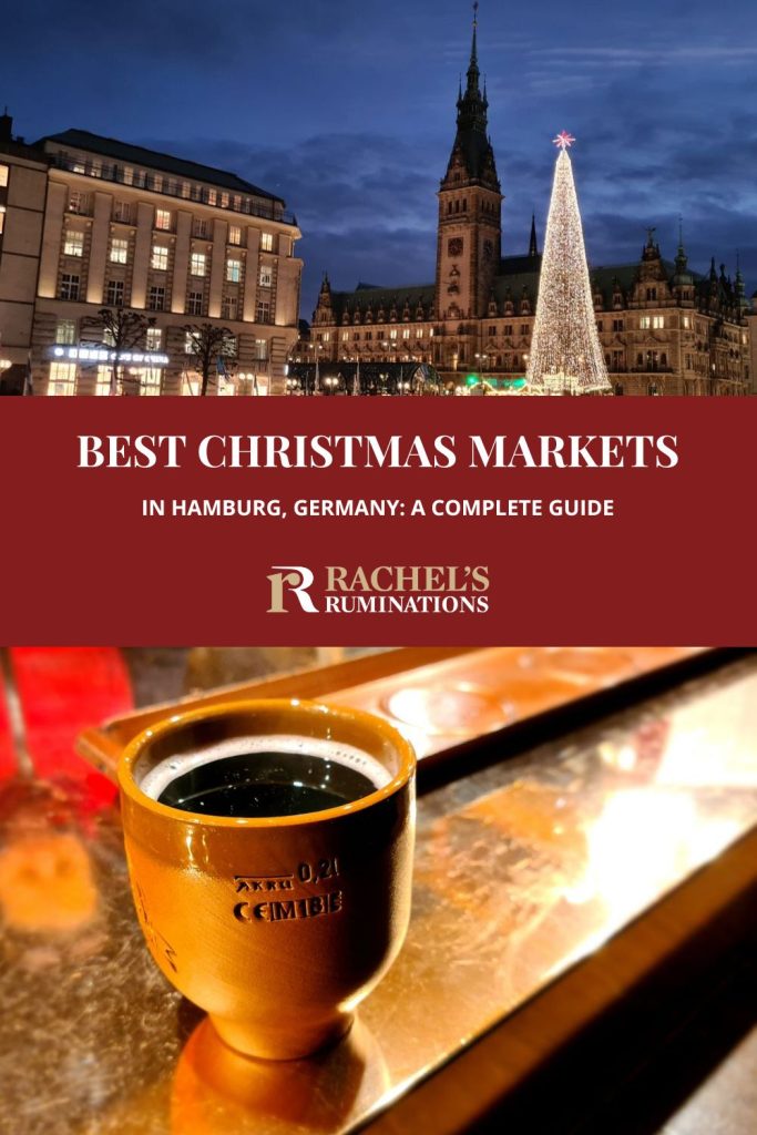 Text: Best Christmas Markets in Hamburg, Germany: A complete guide (and the Rachel's Ruminations logo). Images: above, the Rathausmarkt with tall town hall tower against a dark sky and a tall Christmas tree with white lights. Below, a simple clay mug holding a liquid.